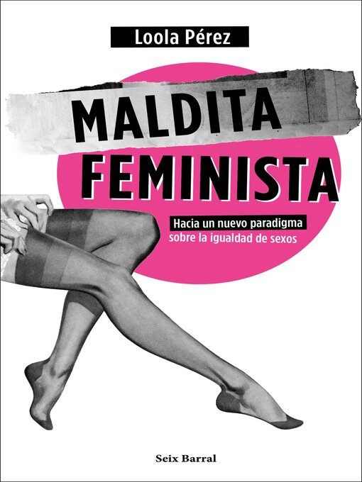 Title details for Maldita feminista by Loola Pérez - Available